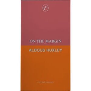 On the Margin -- Aldous Huxley